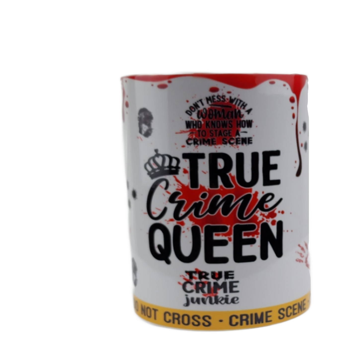 Don't Mess With A True Crime Queen, 15 oz Ceramic Mug