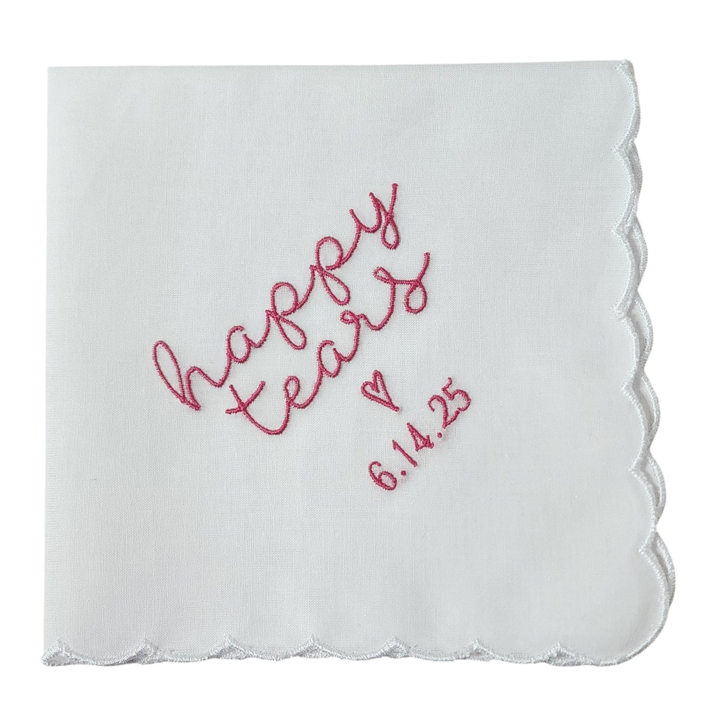 HAPPY TEARS Embroidered Scalloped Edge Handkerchief with Custom Date