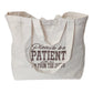 Please be Patient With Me, I'm From the 1900s Embroidered Market Tote Bag