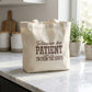 Please be Patient With Me, I'm From the 1900s Embroidered Market Tote Bag