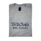 We The People Are Pissed Embroidered S/S Tee Shirt - Lt Gray Heather