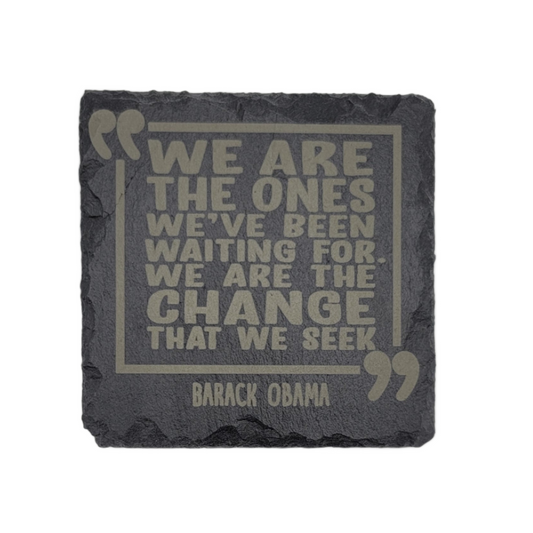 Square Laser Etched Slate Coaster - Barack Obama Quote